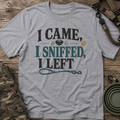 I Came I Sniffed I Left