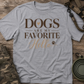 Dogs Are My Favorite Hello