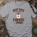 Best Days Start With Coffee & Dogs